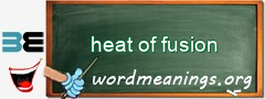 WordMeaning blackboard for heat of fusion
